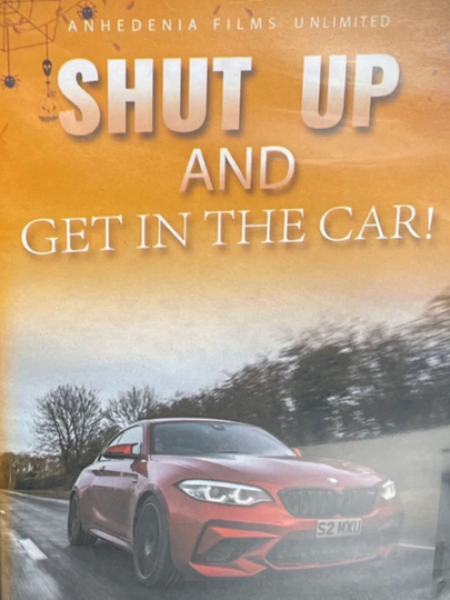 Shut Up And Get In The Car