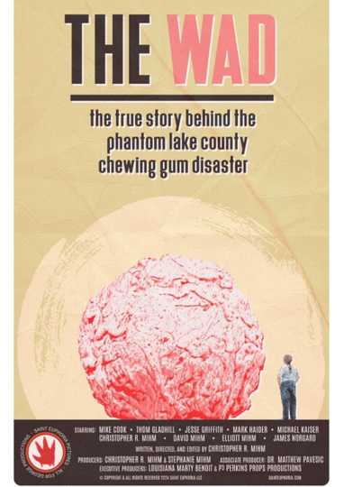 The Wad: The True Story Behind The Phantom Lake County Chewing Gum Disaster