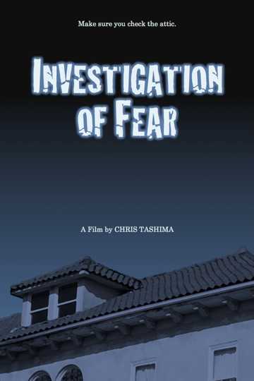 Investigation of Fear