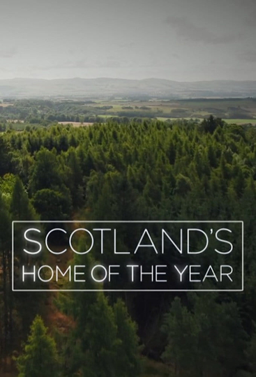 Scotland's Home of the Year Poster