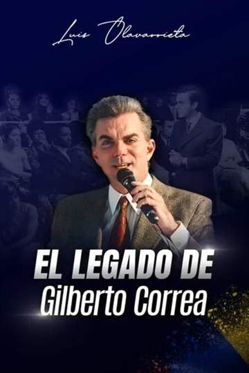 Los Secretos y el Legado de Gilberto Correa