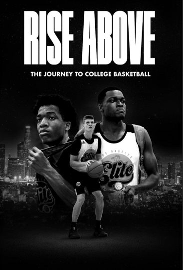 Rise Above: The Journey to College Basketball