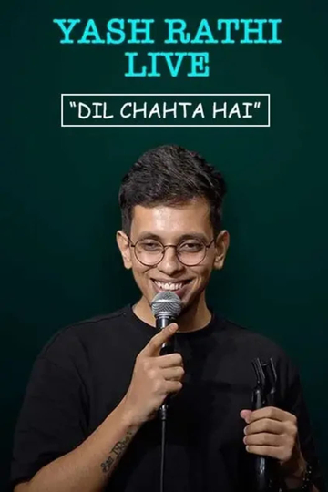 Yash Rathi: Dil Chahta Hai