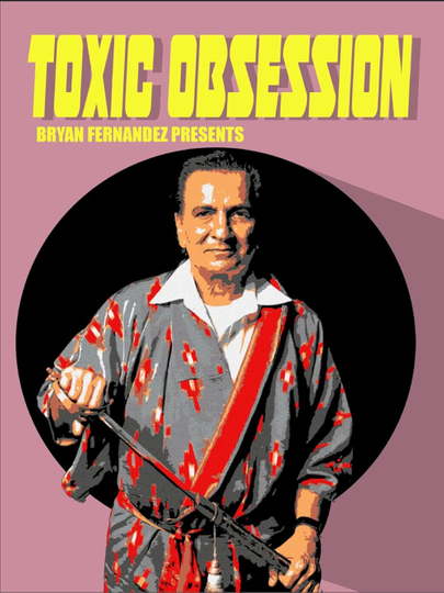 Toxic Obsession Poster