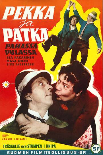 Pekka ja Pätkä pahassa pulassa Poster