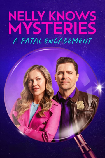 Nelly Knows Mysteries: A Fatal Engagement Poster