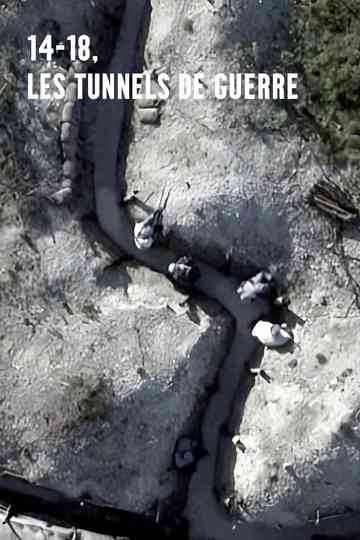 14-18, les tunnels de guerre Poster