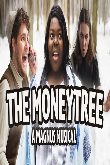 The Moneytree: A Magnus Musical Poster