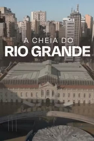 A Cheia do Rio Grande