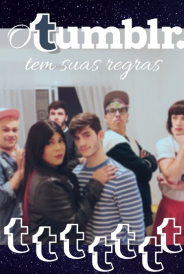 O Tumblr Tem Suas Regras: O Filme Poster