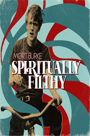 Mort Burke: Spiritually Filthy