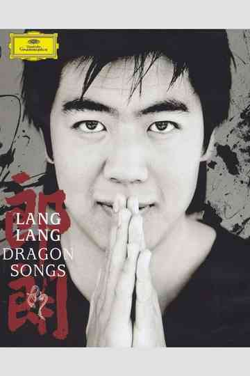 Lang Lang: Dragon Songs Poster