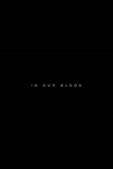 In Our Blood