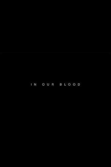 In Our Blood