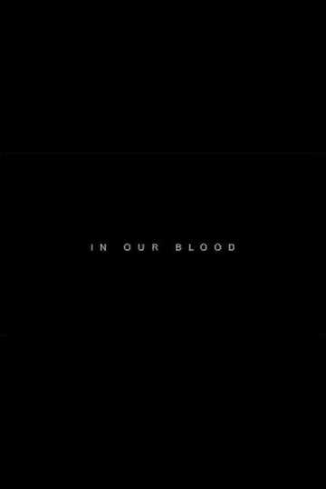 In Our Blood