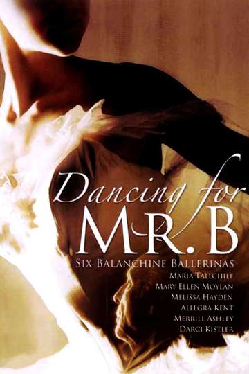 Dancing for Mr B Six Balanchine Ballerinas Poster