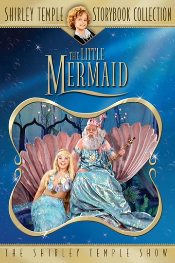 Shirley Temple’s Storybook: The Little Mermaid