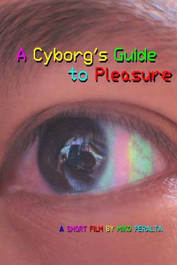 A Cyborg's Guide to Pleasure