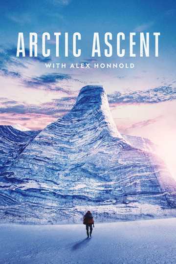 Arctic Ascent with Alex Honnold Poster