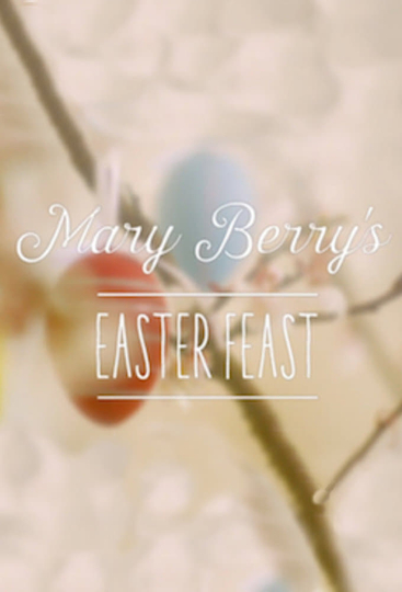 Mary Berry's Easter Feast Poster