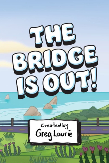 The Bridge Is Out! Poster