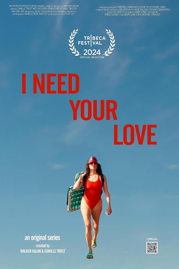 I Need Your Love Poster