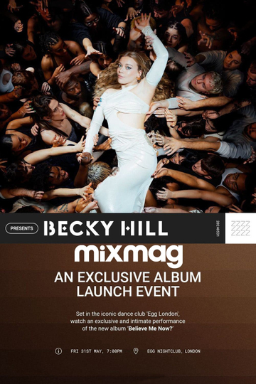 Becky Hill: Believe Me Now? (Album Launch Party - Mixmag) Poster