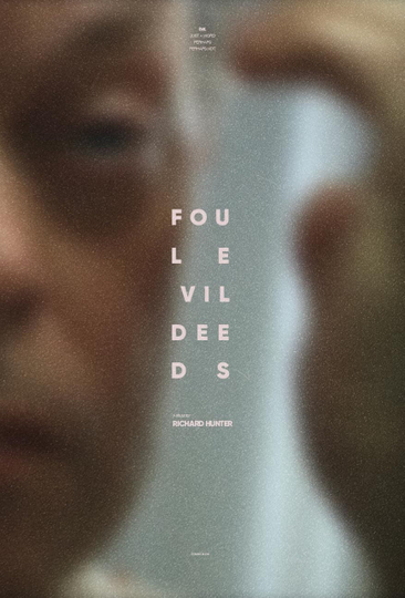 Foul Evil Deeds Poster