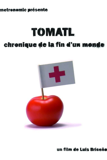 Tomatl - Chronique de la fin d'un monde