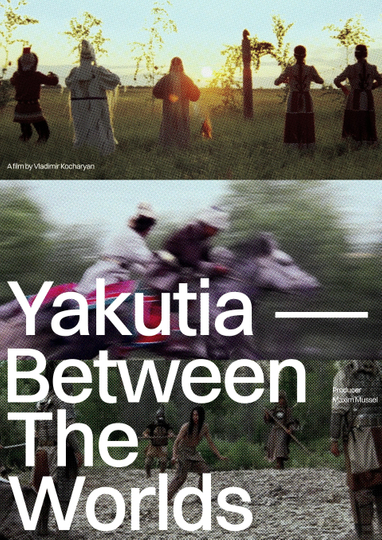 Yakutia — Between The Worlds Poster