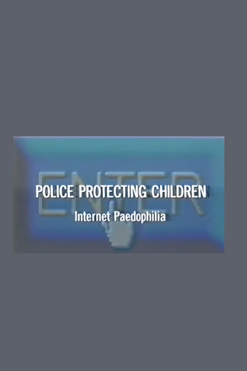 Police Protecting Children - Internet Paedophilia