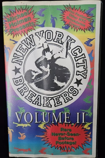 Michael Holman Presents The New York City Breakers Volume 2