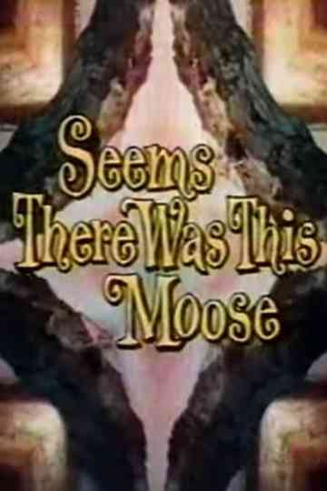 Seems There Was This Moose
