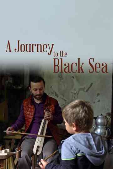 A Journey To The Black Sea Poster