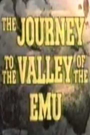 Journey to the Valley of the Emu Poster