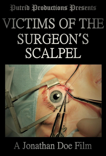 Victims of the Surgeon's Scalpel