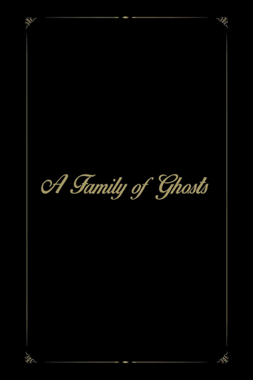 A Family of Ghosts Poster