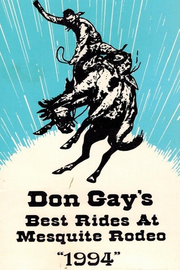 Don Gay's Best Rides At Mesquite Rodeo 1994