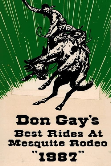 Don Gay's Best Rides At Mesquite Rodeo 1987