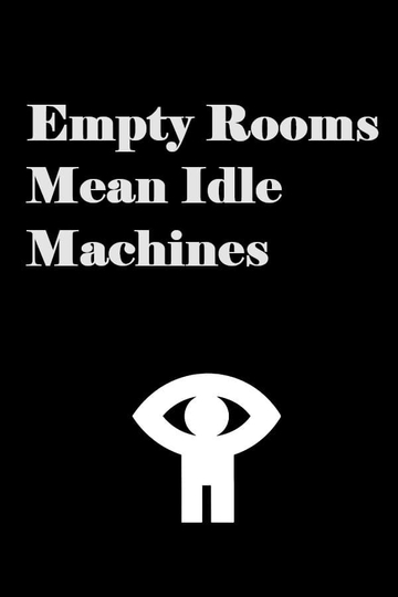 Empty Rooms Mean Idle Machines