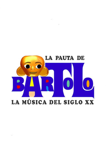 La pauta de Bartolo o la música del siglo XX