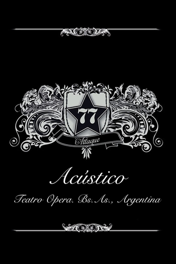 Attaque 77 - Acústico en el Teatro Opera