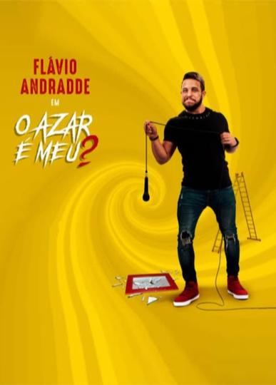 Flávio Andradde: O Azar É Meu?