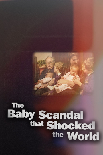 The Baby Scandal that Shocked the World Poster