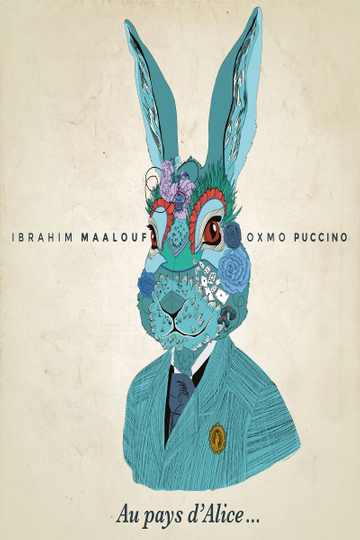 Au Pays d'Alice d'Ibrahim Maalouf et Oxmo Puccino Poster