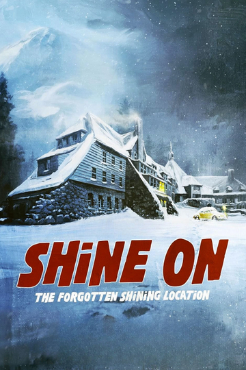 Shine On: The Forgotten Shining Location Poster