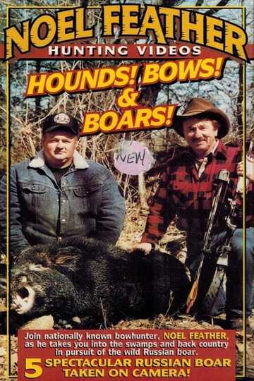 Noel Feather: Hounds! Bows! & Boars! Poster