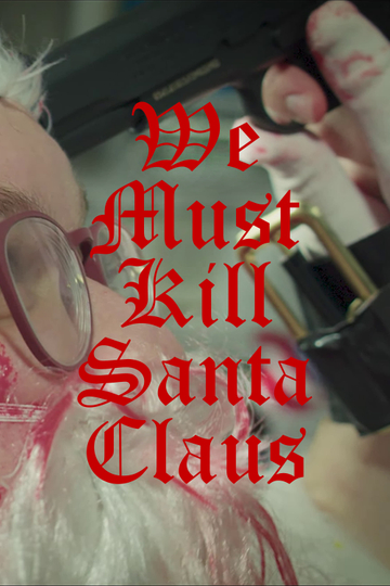 We Must Kill Santa Claus