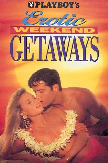 Playboy's Erotic Weekend Getaways Poster