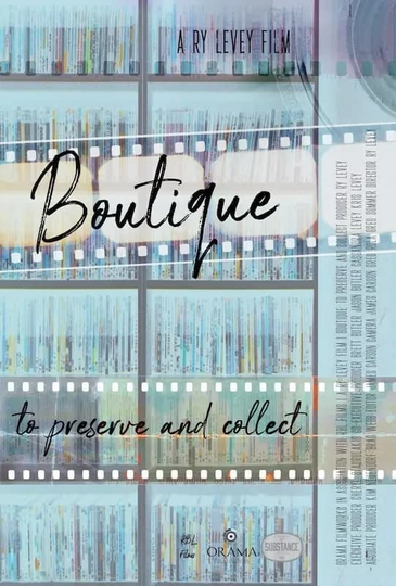 Boutique: To Preserve and Collect